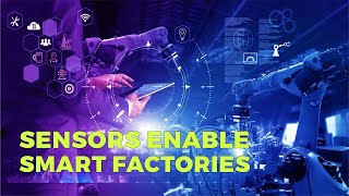 Sensors enable smart factories