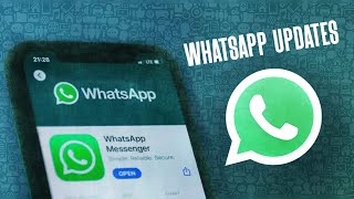 Discover the Latest WhatsApp Updates !!