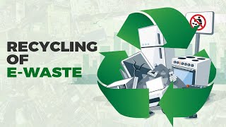 Recycling of E-Waste.