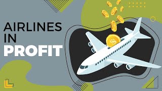 Airlines in profit | Record Breaking Profits for Airlines: Here's How They Did It |