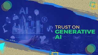 Trust on generative AI