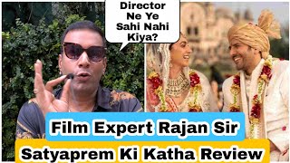 Satyaprem Ki Katha Review By Film Expert Rajan Sir