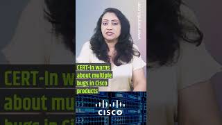 CERT-In warns about multiple bugs in Cisco products #shortsvideo