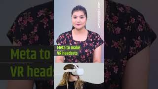 #Meta to make VR headsets #shortsvideo
