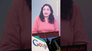 Govt directs Google to not display online betting ads #shortsvideo