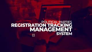 PPRTMS: Political Parties Registration Tracking Management System