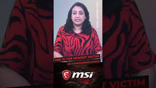 MSI is the newest victim of a Ransomware Attack #shortsvideo
