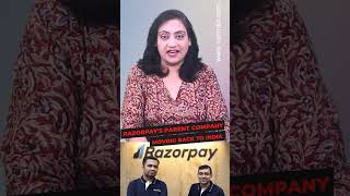 Razorpay's parent company moving back to India #shortsvideo