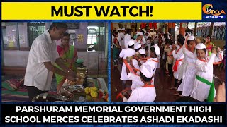 #MustWatch! Parshuram Memorial Government High school Merces celebrates Ashadi Ekadashi