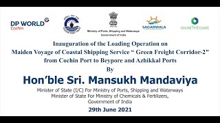 'Green Freight Corridor-2' service inauguration between Cochin-Beypore-Azhikkal  ports