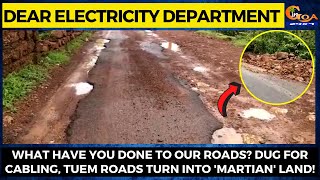 Dear Electricity Department, What have you done to our roads?