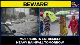 #Beware! IMD predicts extremely heavy rainfall tomorrow
