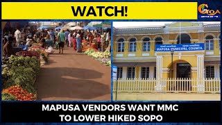 #Watch! Mapusa vendors want MMC to lower hiked sopo