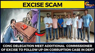 Cong delegation meet additional  commissioner of excise to follow up on corruption case in dept