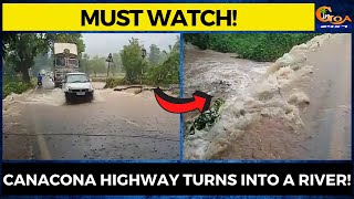 #MustWatch! Canacona highway turns into a river!