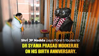 Shri JP Nadda pays floral tributes to Dr Syama Prasad Mookerjee on his birth anniversary | BJP HQ