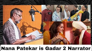 Nana Patekar Is Gadar 2 Narrator, Nana Says Tha Gadar 2 Will Be Blockbuster Like Gadar Film