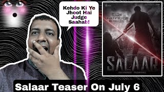 Salaar Teaser Officially Releasing On July 6 At This Time, Kaun KAUN subah Jaagne wala hai!