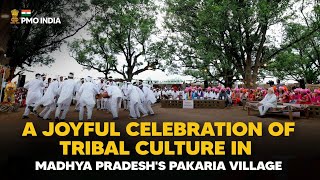A joyful celebration of tribal culture in Madhya Pradesh's Pakaria village
