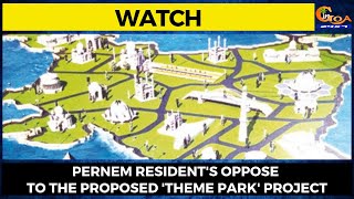 #Watch! Pernem resident's oppose to the proposed 'Theme Park' project