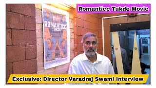 Film Director Varadraj Swami Exclusive Interview On His Upcoming Film Romanticc Tukde