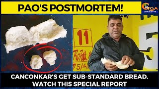 Pao's postmortem! Canconkar's get sub-standard bread. Watch this special report