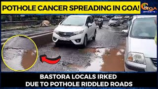 Pothole cancer spreading in Goa! Bastora locals irked due to pothole riddled roads