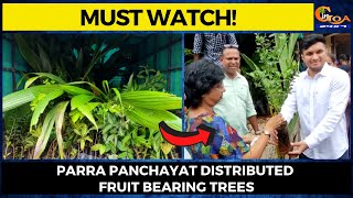 #MustWatch! Parra panchayat distributed fruit bearing trees