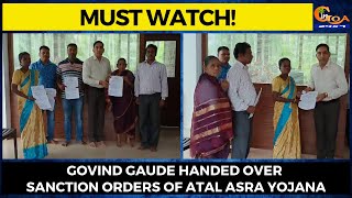 #MustWatch! Govind Gaude handed over sanction orders of Atal Asra Yojana