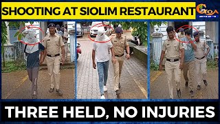 Shooting at Siolim restaurant: Three held, no injuries