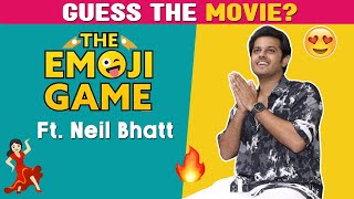 Guess The Movie With A Twist Ft. Neil Bhatt | GHKKPM Fame | Emoji Game