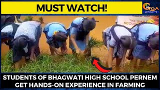 #MustWatch! Students of Bhagwati High School Pernem get hands-on experience in farming