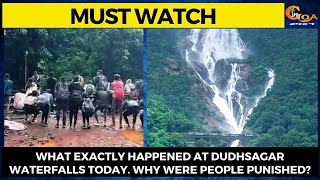 What exactly happened at Dudhsagar waterfalls today. Why were people punished?