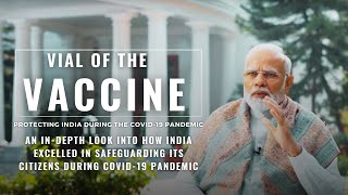 Vial of the vaccine: Protecting India during the COVID-19 pandemic | PM Modi