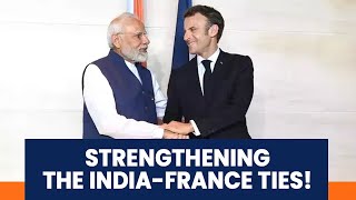 Strengthening the India-France ties!