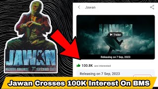 Jawan Movie Crosses 100k Interest Rate On Bookmyshow 2 Months Ahead Of Its Release, Insane Craze SRK