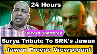 Jawan Prevue Record Breaking Viewscount In 24 Hours In Hindi, Tamil, Telugu, Surya Tribute To SRK