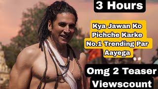 Omg 2 Teaser Viewscount In 3 Hours, Kya Jawan Ko Hatakar OMG2 Banega No.1 Trending Teaser On Youtube