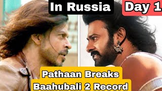 Pathaan Movie Breaks Baahubali 2 Box Office Collection Day 1 Record In Russia By A Huge Margin