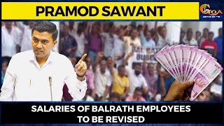 Salaries of Balrath Employees to be revised: CM. Employees to withdraw strike after meeting with CM