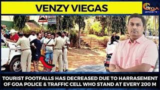Tourist footfalls has decreased due to harassment of Goa police & traffic cell: Venzy