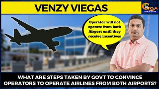 What are steps taken by Govt to convince operators to operate Airlines from both Airports?: Venzy