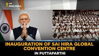 PM Modi's address at inauguration of Sai Hira Global Convention Centre in Puttaparthi,Eng Subtitle