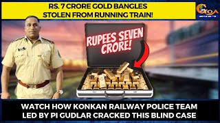 Rs. 7 crore gold bangles stolen from running train!