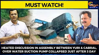 Water suction pump collapsed just after 3 day. #HeatedDiscussion in Assembly between Yuri & Cabral