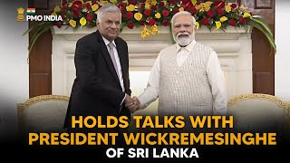 PM Modi holds talks with President Wickremesinghe of Sri Lanka
