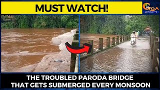 #MustWatch! The Troubled Paroda Bridge that gets Submerged every Monsoon