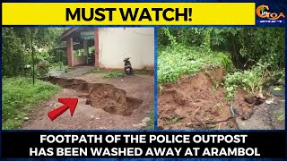 #MustWatch! Footpath of the police outpost has been washed away at Arambol