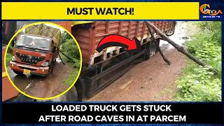 #MustWatch- Loaded truck gets stuck after road caves in at Parcem