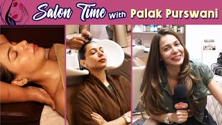 Day Out With Bigg Boss Ott 2 Fame Palak Puruswani | Body Spa & Hair Transformation | Salon Time